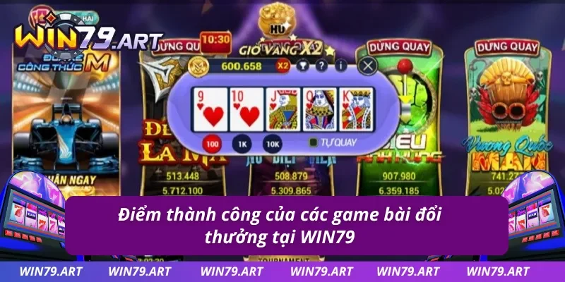 Sức hút ấn tượng của Game bài đổi thưởng WIN79