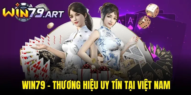 Win79 – thương hiệu uy tín tại Việt Nam