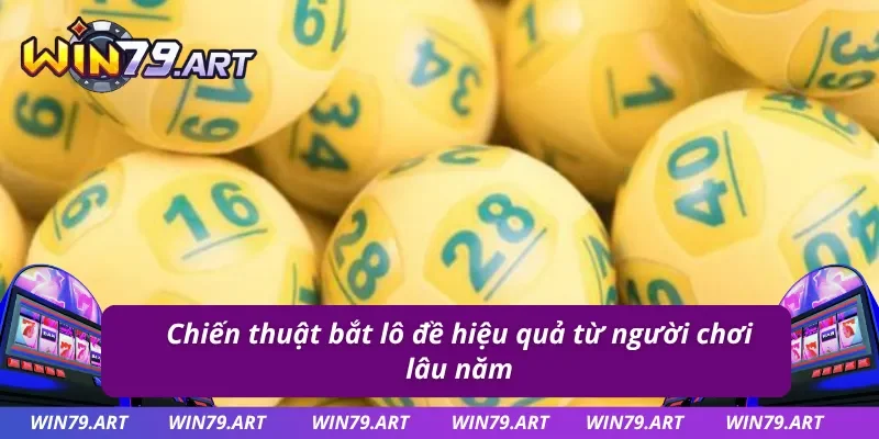 2 chiến thuật đánh lô đề hữu hiệu